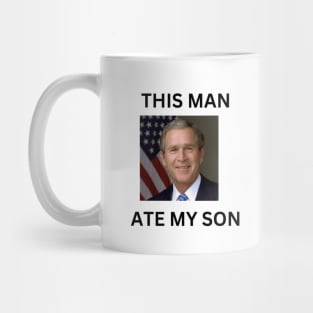 This Man Ate My son Mug